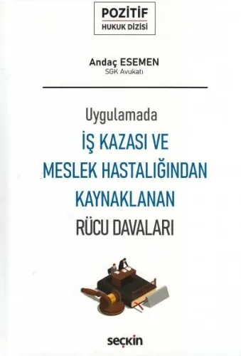 İş Kazası ve Meslek Hastalığından Kaynaklanan Rücu Davaları