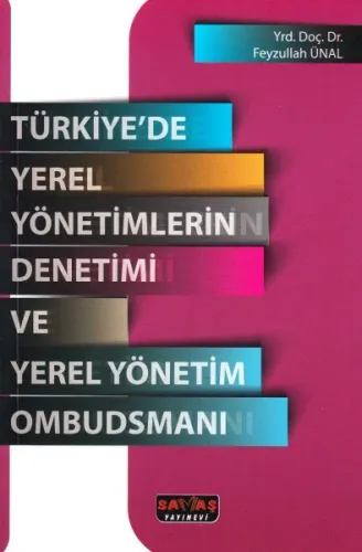 Türkiye' De Yerel Yönetimlerin Denetimi Ve Yerel Yönetim Ombudsmanı