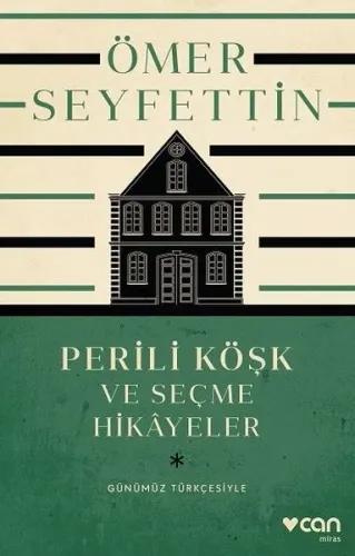 Perili Köşk ve Seçme Hikâyeler (Günümüz Türkçesiyle)