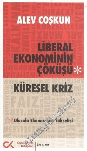 Liberal Ekonominin Çöküşü - Küresel Kriz: Ulusalcı Ekonominin Yükselişi -         2011