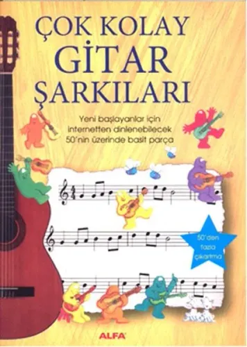 Çok Kolay Gitar Şarkıları; Yeni Başlayanlar İçin İnternetten Dinlenebilecek 50'nin Üzerinde Basit Parça