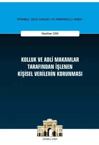 Kolluk ve Adli Makamlar Tarafından İşlenen Kişisel Verilerin Korunması