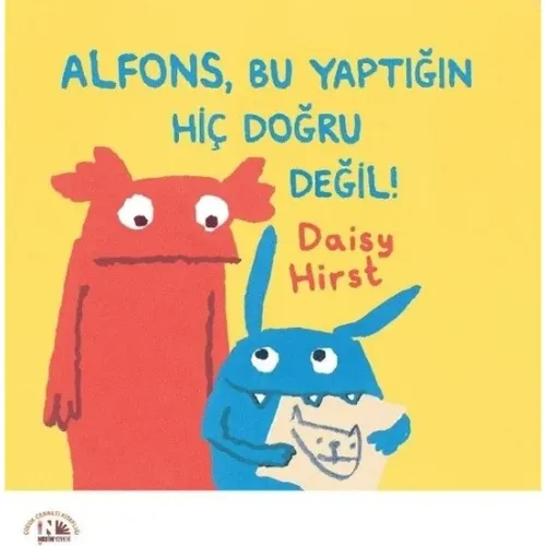 Alfons, Bu Yaptığın Hiç Doğru Değil! - Daisy Hirst