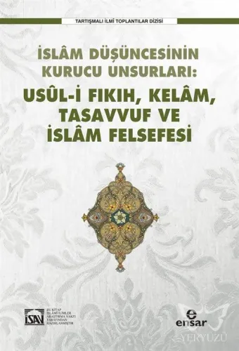 İslam Düşüncesinin Kurucu Unsurları: Usul-i Fıkıh-Kelam-Tasavvuf-İslam Felsefesi