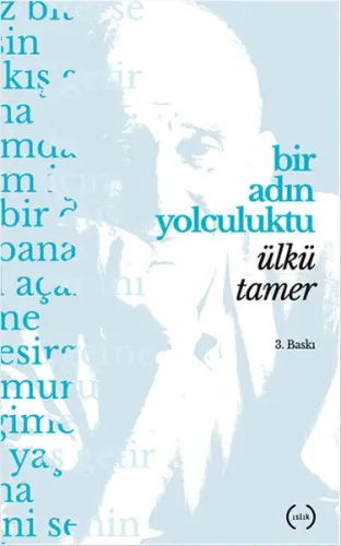 Bir Adın Yolculuktu | Ülkü Tamer | Islık Yayınları