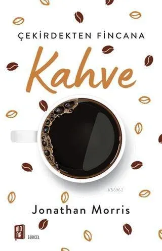 Kahve Çekirdekten Fincana