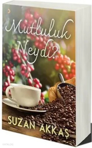 Mutluluk Neydi?