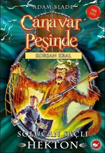 Canavar Peşinde 45; Solucan Saçlı Hekton - Korsan Kral