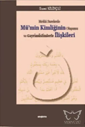 Mekki Surelerde Mü'nin Kimliğinin Oluşumu ve Gayrimüslimlerle İlişkileri