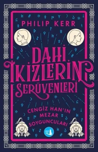 Dahi İkizlerin Serüvenleri ;Cengiz Han’ın Mezar Soyguncuları’nda