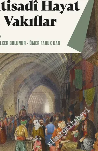 Osmanlı'da İktisadi Hayat ve Vakıflar -