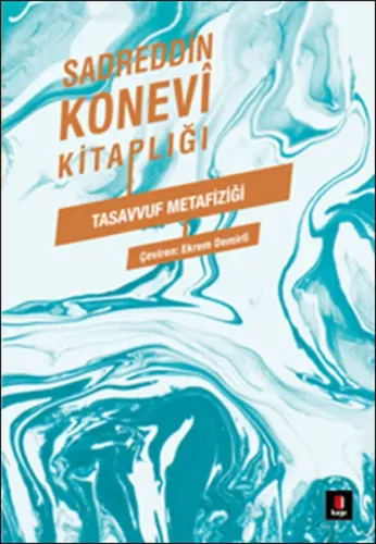 Tasavvuf Metafiziği - Sadreddin Konevi Kitaplığı