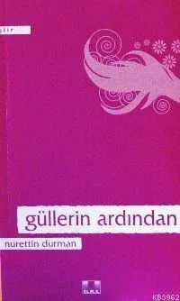 Güllerin Ardından
