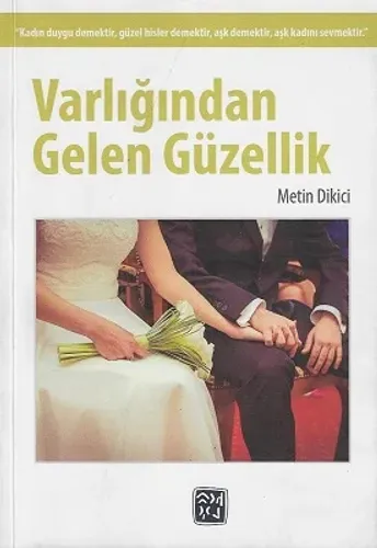 Varlığından Gelen Güzellik