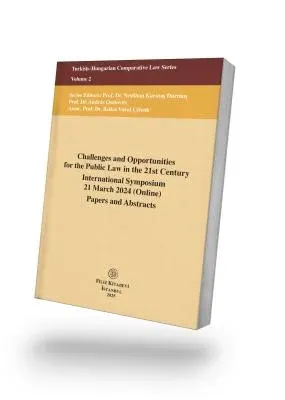 Challenges and Opportunities for the Public Law in the 21st Century International Symposium 21 March 2024 (Online) Papers and Abstracts - Volume 2
