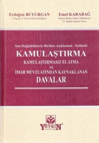 Kamulaştırma Kamulaştırmasız El Atma ve İmar Mevzuatından Kaynaklanan Davalar