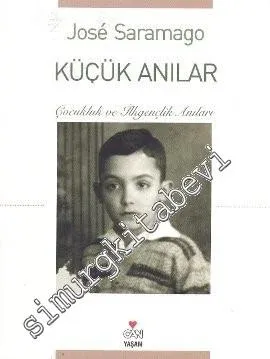 Küçük Anılar: Çocukluk ve İlkgençlik Anıları -