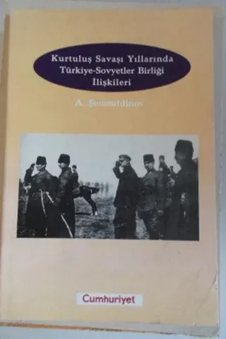 Kurtuluş Savaşı Yıllarında Türkiye - Sovyetler Birliği İlişkileri