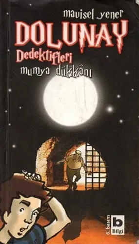 Dolunay Dedektifleri 3 - Mumya Dükkanı