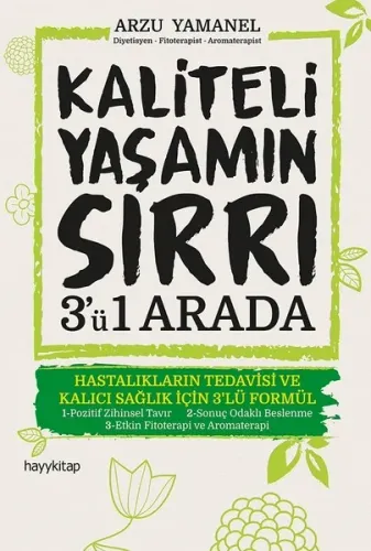 Kaliteli Yaşamın Sırrı 3'ü 1 Arada; Hastalıkların Tedavisi ve Kalıcı S