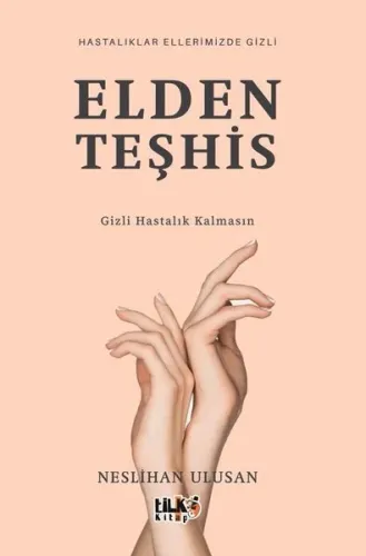 Elden Teşhis;Gizli Hastalık Kalmasın - Hastalıklar Ellerimizde Gizli