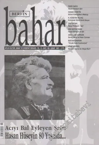 Berfin Bahar Aylık Kültür, Sanat ve Edebiyat Dergisi  - Dosya: Acıyı Bal Eyleyen Şair: Hasan Hüseyin 80 Yaşında - Sayı: 108    13  Şubat
