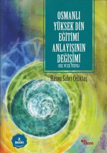 Osmanlı Yüksek Din Eğitimi Anlayışının Değişimi