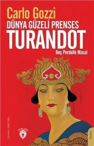 Dünya Güzeli Prenses Turandot Beş Perdelik Masal