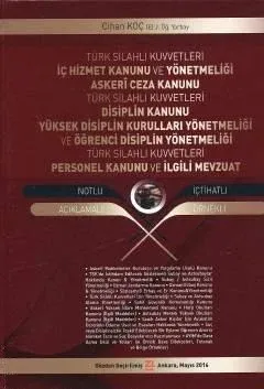 Türk Silahlı Kuvvetleri İç Hizmet Kanunu ve Yönetmeliği - Askeri Ceza Kanunu - TSK Disiplin Kanunu - Yüksek Disiplin Kurulları Yönetmeliği ve Öğrenci Disiplin Yönetmeliği - Türk Silahlı Kuvvetleri Personel Kanunu ve İlgili Mevzuat