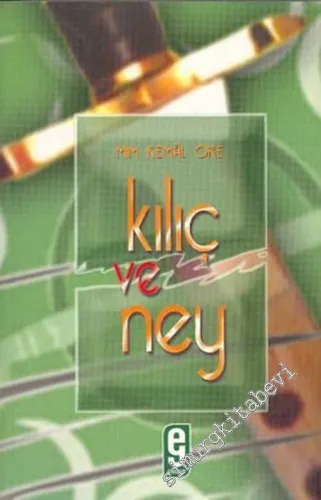 Kılıç ve Ney: 21 Yüzyılda Uluslararası İlişkiler ve Türk Dış Politikası -        2006