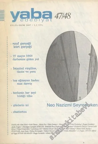 Yaba Edebiyat Dergisi - Dosya: Neo Nazizmi Seyrederken  - Eylül - Ekim 2007; Sayı: 47 - 48