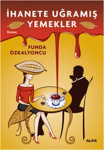 İhanete Uğramış Yemekler