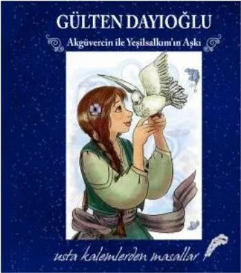 Usta Kalemlerden Masallar: Akgüvercin ile Yeşilsalkım'ın Aşkı (Ciltli)