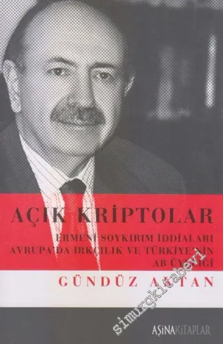 Açık Kriptolar: Ermeni Soykırım İddiaları, Avrupa'da Irkçılık ve Türkiye'nin AB Üyeliği -        2006