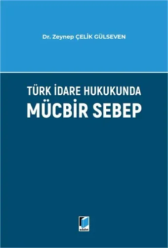 Türk İdare Hukukunda Mücbir Sebep