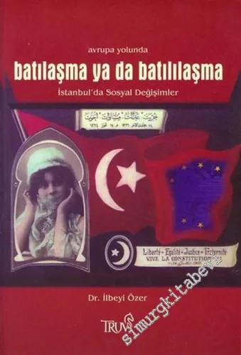 Avrupa Yolunda Batılaşma ya da Batılılaşma: İstanbul'da Sosyal Değişimler -        2005