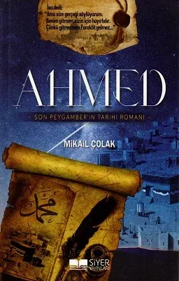 Ahmed - Son Peygamber'in Tarihi Romanı