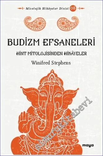 Budizm Efsaneleri - Hint Mitolojisinden Hikâyeler -         2022