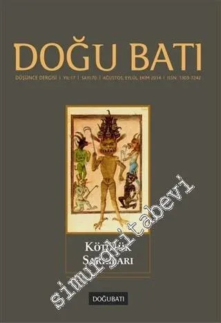 Doğu Batı: Üç Aylık Düşünce Dergisi, Dosya: Kötülük Şarkıları - Sayı: 70    Yıl: 17  Ağustos, Eylül, Ekim