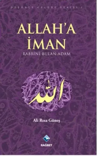 Allah'a İman; Rabbini Bulan Adam