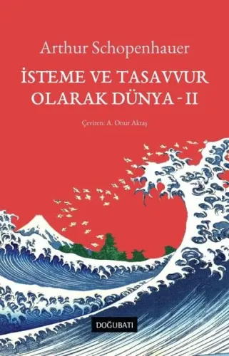 İsteme ve Tasavvur Olarak Dünya - 2