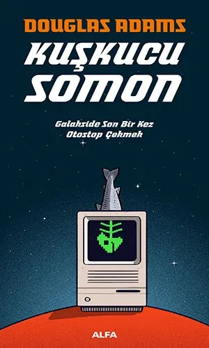 Kuşkucu Somon Galakside Son Bir Kez Otostop Çekmek