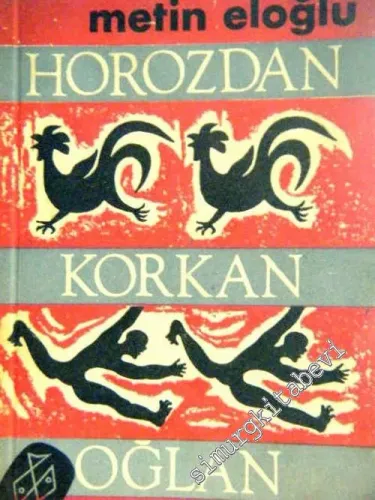 Horozdan Korkan Oğlan - Şiirler - -        1961