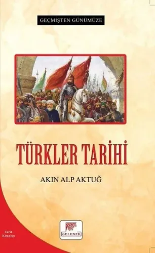 Türkler Tarihi - Geçmişten Günümüze