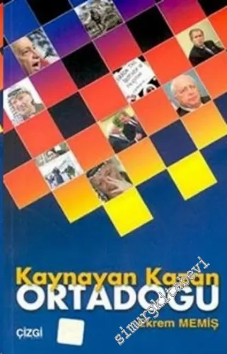Kaynayan Kazan Ortadoğu Geçmişten Günümüze Ortadoğu Sorunları ve Çözüm Yolları -        2002