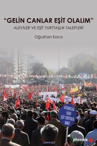“Gelin Canlar Eşit Olalım” Aleviler ve Eşit Yurttaşlık Talepleri
