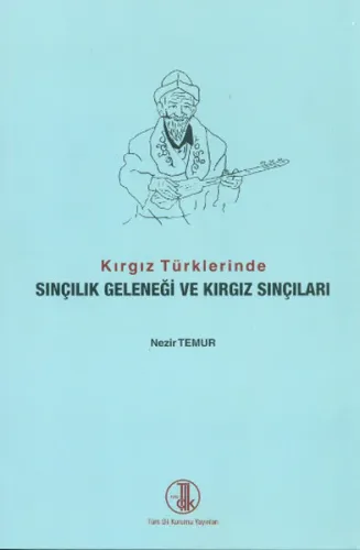 Kırgız Türklerinde Sınçılık Geleneği ve Kırgız Sınçıları