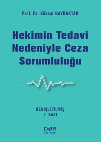 Hekimin Tedavi Nedeniyle Ceza Sorumluluğu