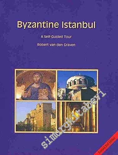 Byzantine Istanbul: A Self - Guided Tour -        2001