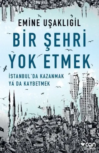 Bir Şehri Yok Etmek; İstanbul'da Kazanmak ya da Kaybetmek